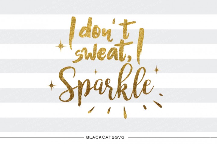 I don't sweat I sparkle blackcatssvg