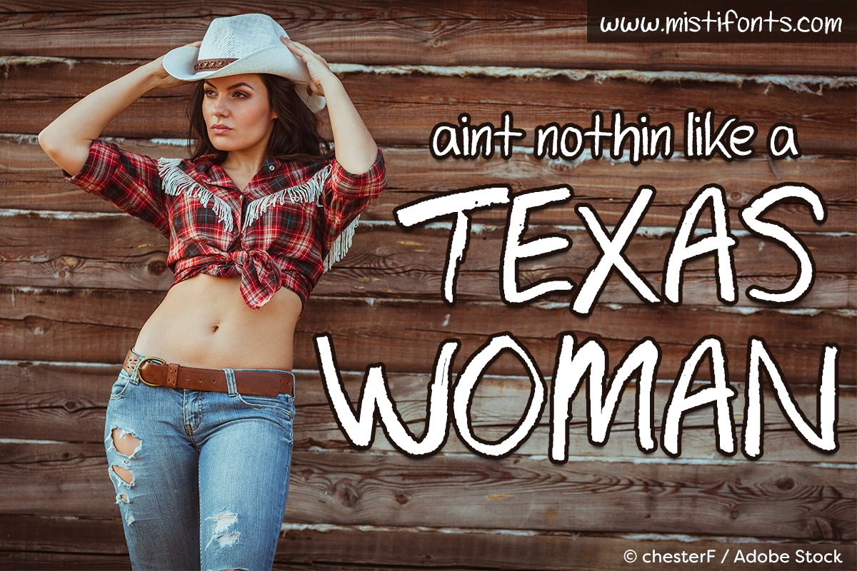 misti fonts aint nothing like a texas woman