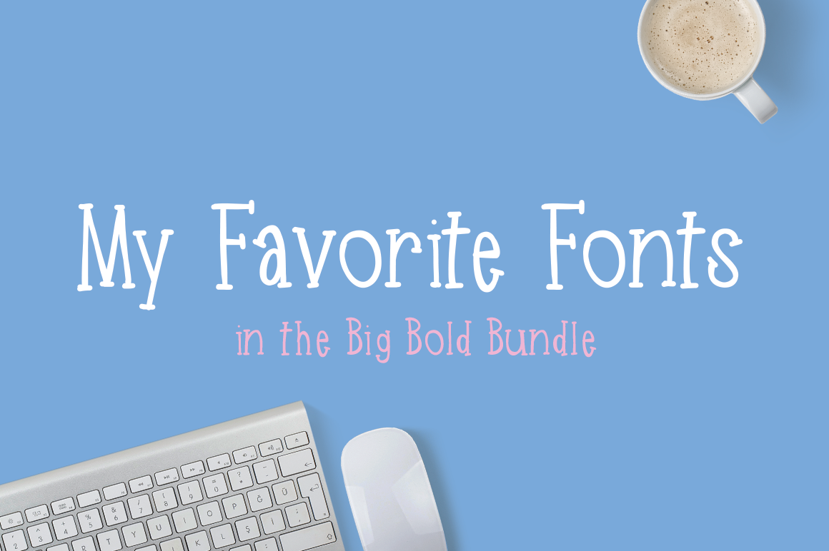 My Favorites From The Big Bold Bundle Thehungryjpeg Blog